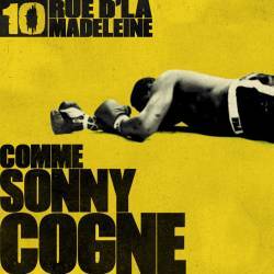 10 Rue D'La Madeleine : Comme Sonny Cogne
